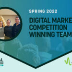 Spring 2022 Digital Marketing Competition Winning Team